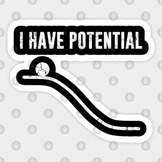 I Have Potential Retro Vintage Sticker by Odegart